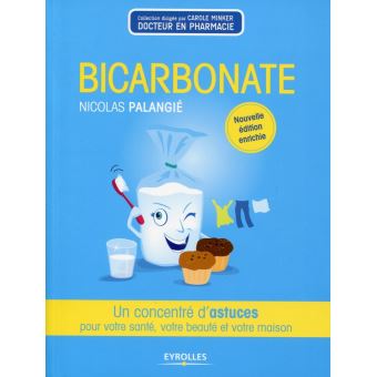 Livre « Bicarbonate : un concentré d'astuces pour votre santé, votre beauté et votre maison.